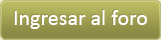 Ingresar al foro Ingresar al foro